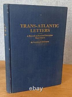 TRANS-ATLANTIC LETTERS by Nannine P. Stephens of Pasadena 1929 PRESENTATION COPY