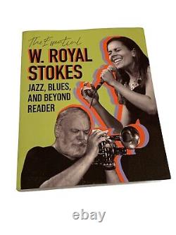 The Essential W. Royal Stokes Jazz, Blues & Beyond Signed First Edition