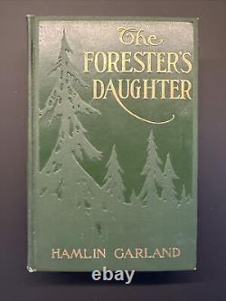 The Foresters Daughter By Hamlin Garland HC 1914 Illustrated