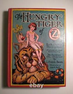 The Hungry Tiger Of Oz First Edition 1926 Ruth Plumly Thompson Reilly & Lee Co