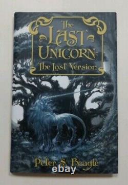 The Last Unicorn The Lost Version, RARE, 1st/Ltd. Ed, Subterranean Press, 2006