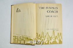 The Pumpkin Coach, Louis Paul HC/DJ Stated First Edition 1935