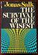 The Survival Of The Wisest By Jonas Salk. 1973 First Edition, With Dust Jacket