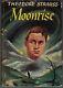 Theodore Strauss / Moonrise First Edition 1946
