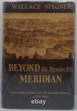 Wallace Stegner Beyond The Hundredth Meridian Signed First Edition