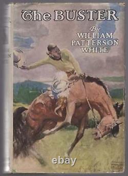 William Patterson WHITE / The Buster 1st Edition 1926