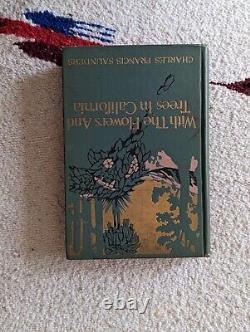 With the Flowers and Trees in California, Chas. F. Saunders, 1914 First Edition