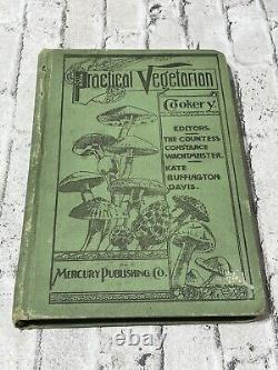 CUISSON VÉGÉTARIENNE PRATIQUE Constance Wachtmeister 1897 Première édition