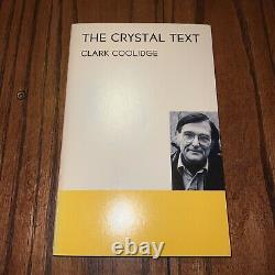 Clark Coolidge / Le Texte En Cristal Première Édition 1986