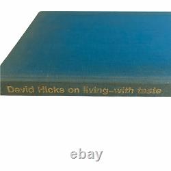 David Hicks Sur Vivre Avec Le Goût Par David Hicks 1969 Couverture Rigide Rare 1ère Édition