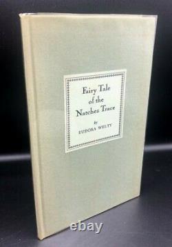 Fairy Tale Of The Natchez Trace Eudora Welty Première Édition Enveloppe Originale Fine