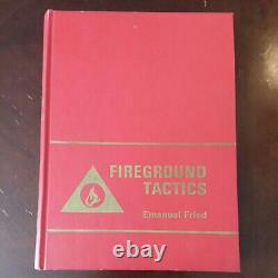 Fireground Tactics, Emanuel Fried, 1972 1ère Édition, 4ème Impression Couverture Rigide