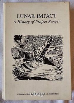 Impact Lunaire: Une Histoire du Projet Ranger, 1977, Première Édition Reliée