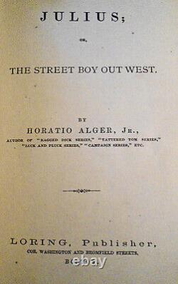 Julius, Ou, Le Garçon De La Rue À L'ouest, Par Horatio Alger, Jr. Premiere Édition, 1874