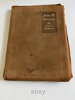 Première Édition 1911 Little Journeys John B. Stetson Elbert Hubbard Roycrofters