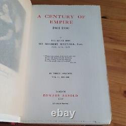 Première édition de 1909 Un siècle d'Empire Sir Herbert Maxwell Ensemble de 3 volumes