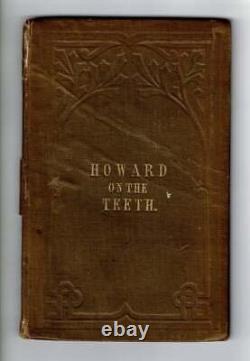 Sur la perte de dents et sur les moyens de les restaurer par Thomas Howard 1ère édition